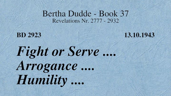 BD 2923 - FIGHT OR SERVE .... ARROGANCE .... HUMILITY .... - iConnectFX™