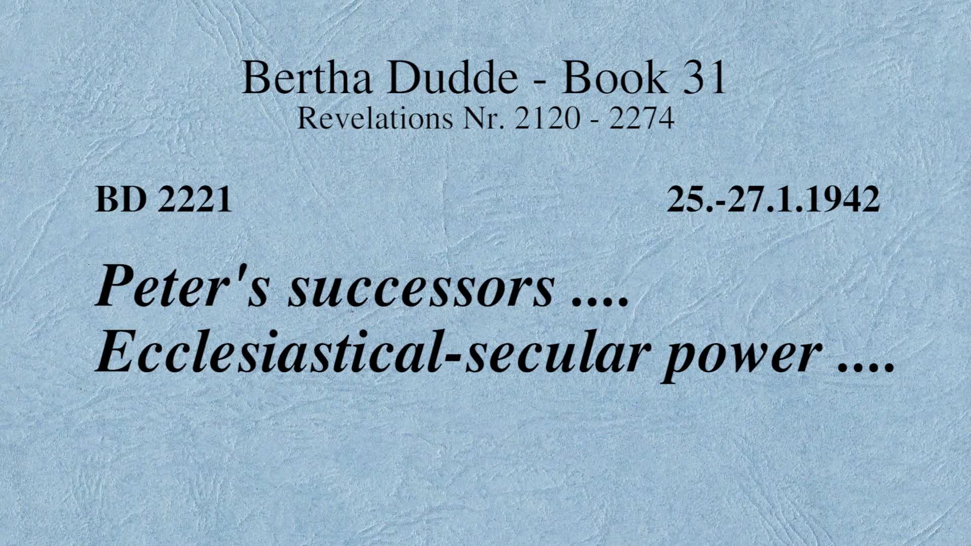 BD 2221 - PETER'S SUCCESSORS .... ECCLESIASTICAL-SECULAR POWER ...