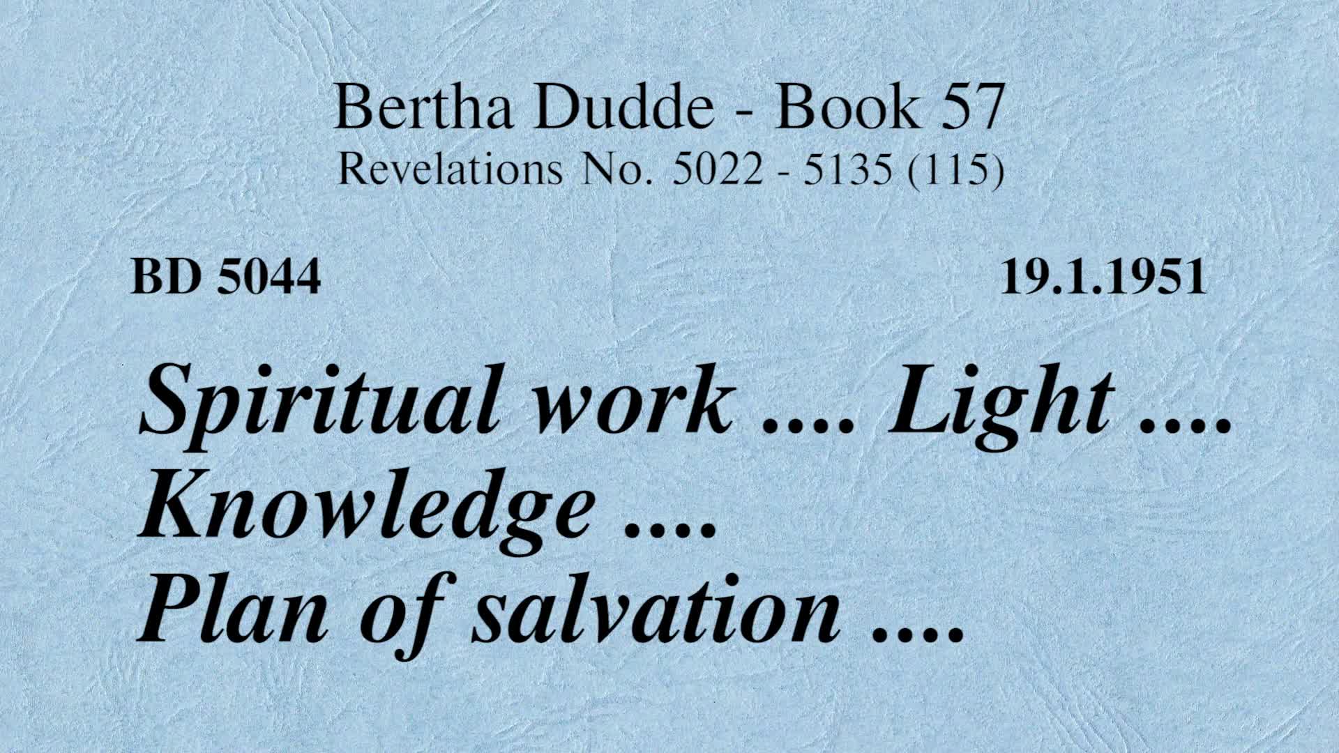 BD 5044 - SPIRITUAL WORK .... LIGHT .... KNOWLEDGE - PLAN OF SALVATION ...