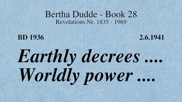 BD 1936 - EARTHLY DECREES .... WORLDLY POWER .... - iConnectFX™