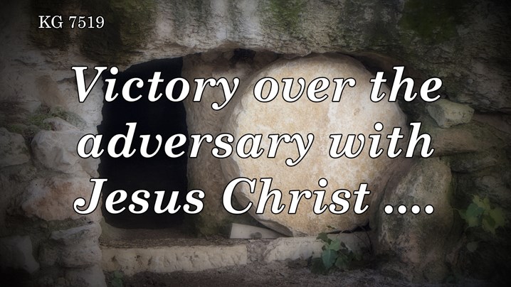 BD 7519 - VICTORY OVER THE ADVERSARY WITH JESUS CHRIST .... - iConnectFX™